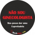 Não sou Ginecologista